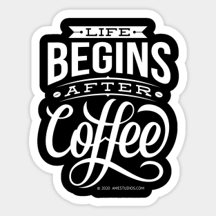 Life Begins After Coffee Sticker